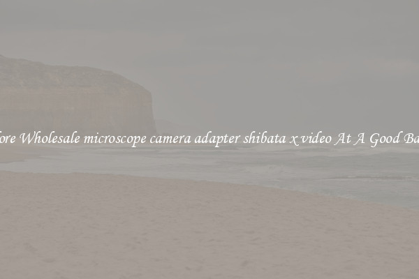 Explore Wholesale microscope camera adapter shibata x video At A Good Bargain