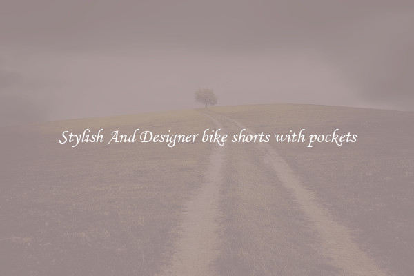 Stylish And Designer bike shorts with pockets