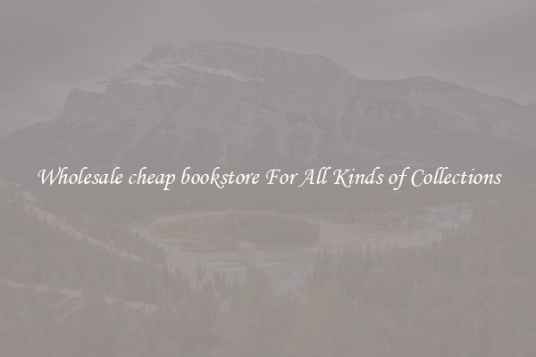 Wholesale cheap bookstore For All Kinds of Collections