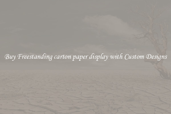 Buy Freestanding carton paper display with Custom Designs