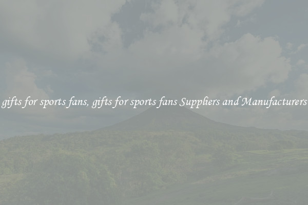 gifts for sports fans, gifts for sports fans Suppliers and Manufacturers