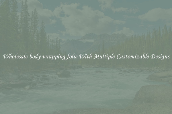 Wholesale body wrapping folie With Multiple Customizable Designs