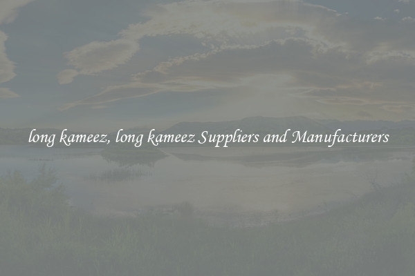 long kameez, long kameez Suppliers and Manufacturers