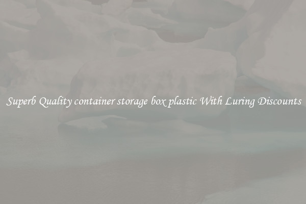Superb Quality container storage box plastic With Luring Discounts