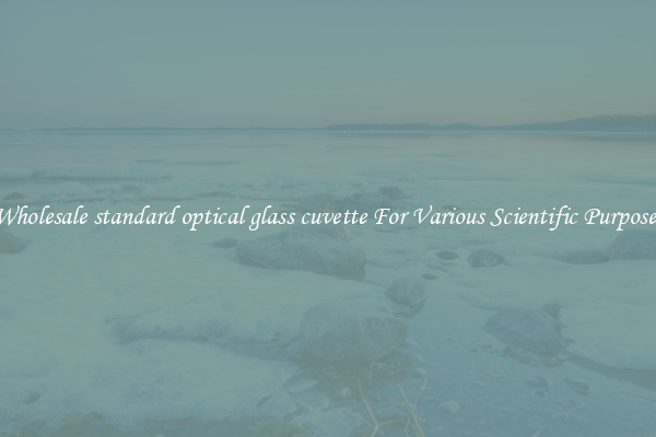 Wholesale standard optical glass cuvette For Various Scientific Purposes