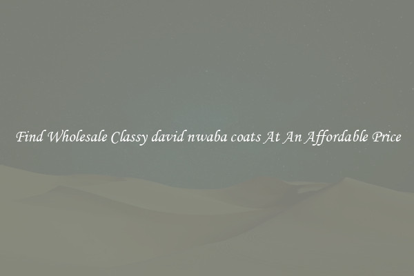 Find Wholesale Classy david nwaba coats At An Affordable Price