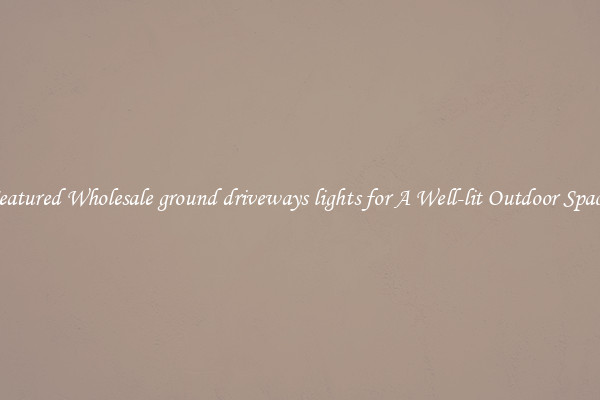 Featured Wholesale ground driveways lights for A Well-lit Outdoor Space 