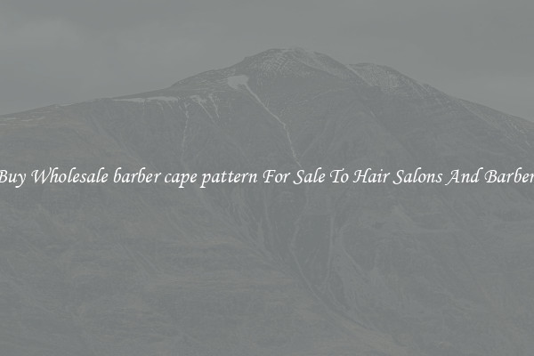 Buy Wholesale barber cape pattern For Sale To Hair Salons And Barbers