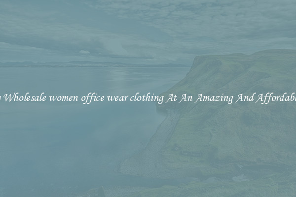 Lovely Wholesale women office wear clothing At An Amazing And Affordable Price