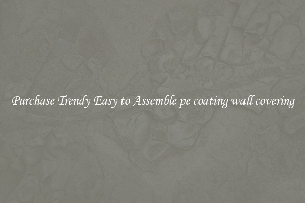 Purchase Trendy Easy to Assemble pe coating wall covering